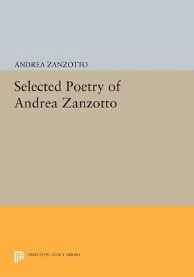 Selected Poetry of Andrea Zanzotto - Andrea Zanzotto