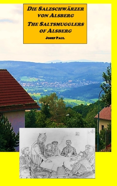 Die Salzschwärzer von Alsberg / The Saltsmugglers of Alsberg - Josef Paul