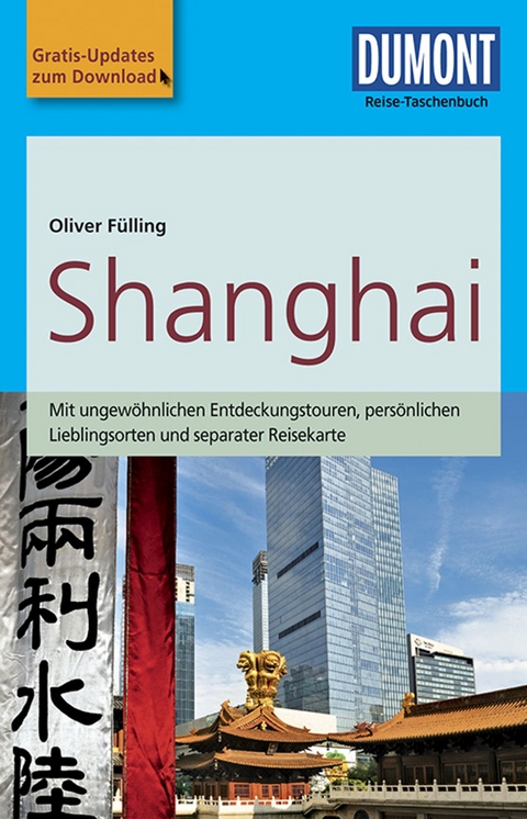 DuMont Reise-Taschenbuch Shanghai - Oliver Fülling