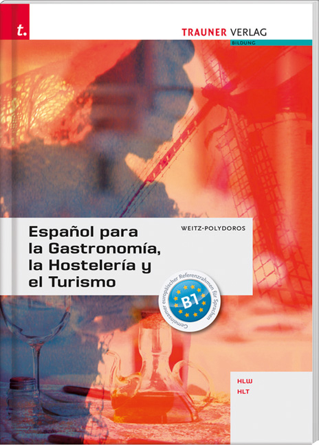 Español para la Gastronomía, la Hostelería y el Turismo - Elisabeth Weitz-Polydoros, Cordula Beyer