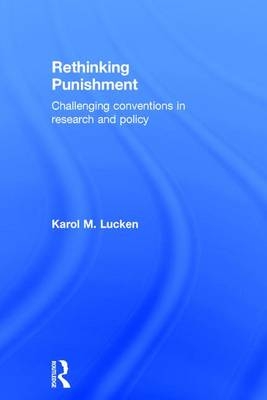 Rethinking Punishment -  Karol Lucken