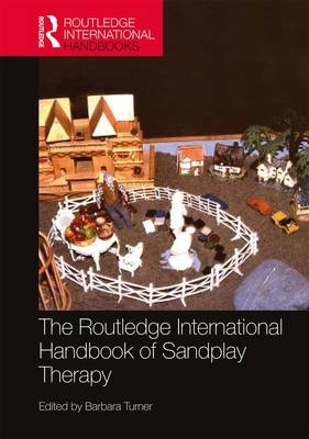 Routledge International Handbook of Sandplay Therapy - 