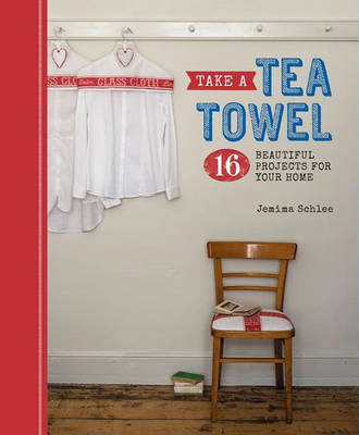 Take a Tea Towel - J Schlee