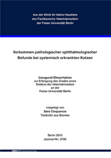 Vorkommen pathologischer ophthalmologischer Befunde bei systemisch erkrankten Katzen - Sara Cinquoncie