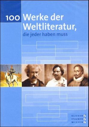 100 Werke der Weltliteratur, die jeder haben muss