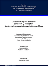 Die Bedeutung des zentralen Serotonin-1A-Rezeptors für das Nahrungsaufnahmeverhalten der Maus - Nadine Müller