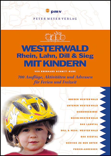 Westerwald, Rhein, Lahn, Dill & Sieg mit Kindern - Eberhard Schmitt-Burk