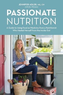 Passionate Nutrition - Jennifer Adler, Jess Thomson