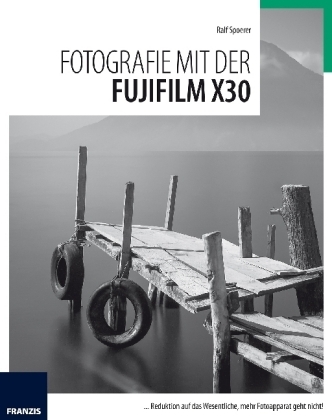 Fotografie mit der Fujifilm X30 - Ralf Spoerer