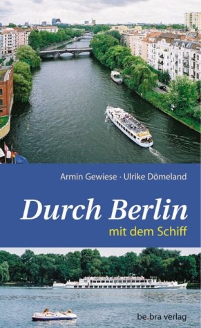 Gewiese, Durch Berlin mit d. Schiff