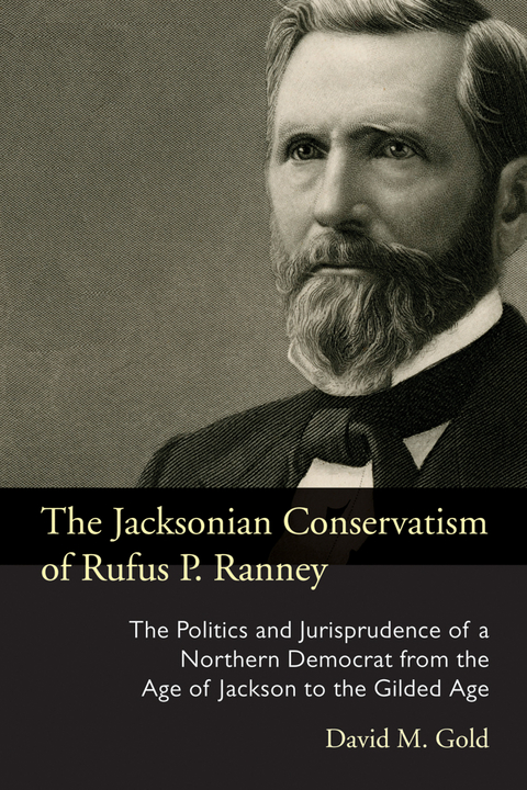 Jacksonian Conservatism of Rufus P. Ranney -  David M. Gold