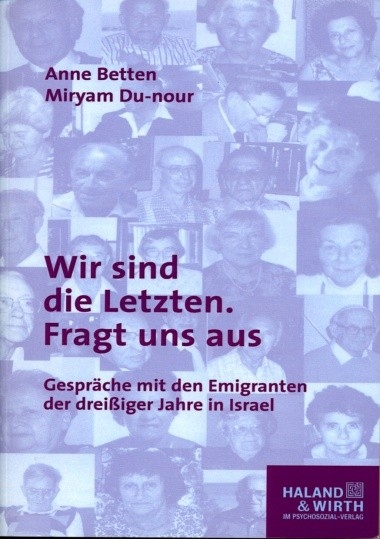 Wir sind die Letzten. Fragt uns aus - Anne Betten, Miryam Du-nour