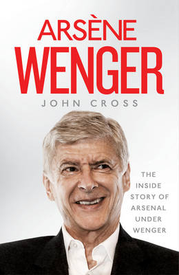 Arsene Wenger - John Cross