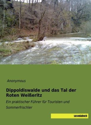 Dippoldiswalde und das Tal der Roten WeiÃeritz - 