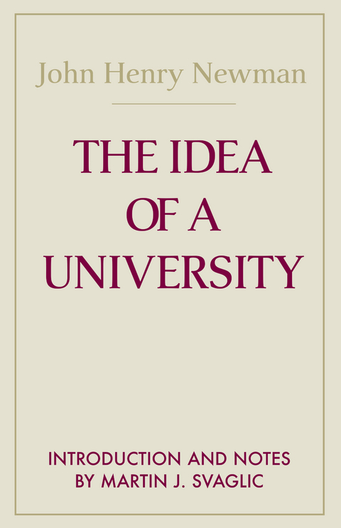 The Idea of a University - John Henry Cardinal Newman