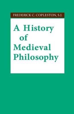 History of Medieval Philosophy -  Frederick C. Copleston S.J.