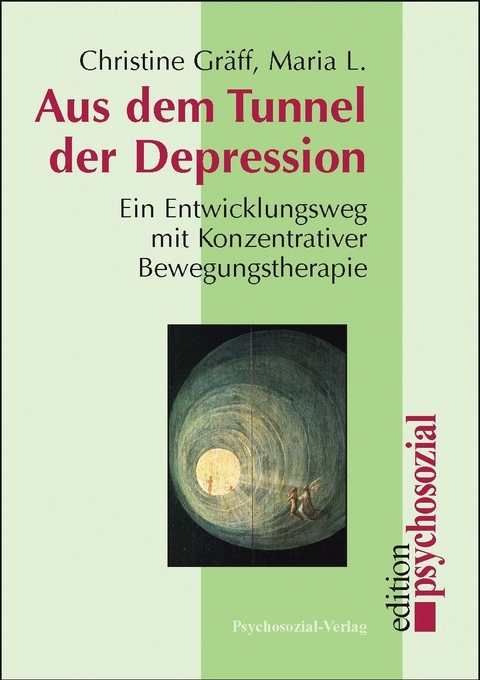 Aus dem Tunnel der Depression - Christine Gräff