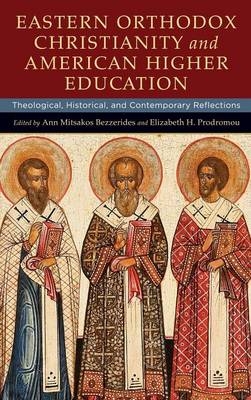 Eastern Orthodox Christianity and American Higher Education - 