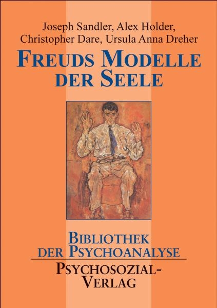 Freuds Modelle der Seele - Joseph Sandler, Alex Holder, Ursula Anna Dreher, Christopher Dare