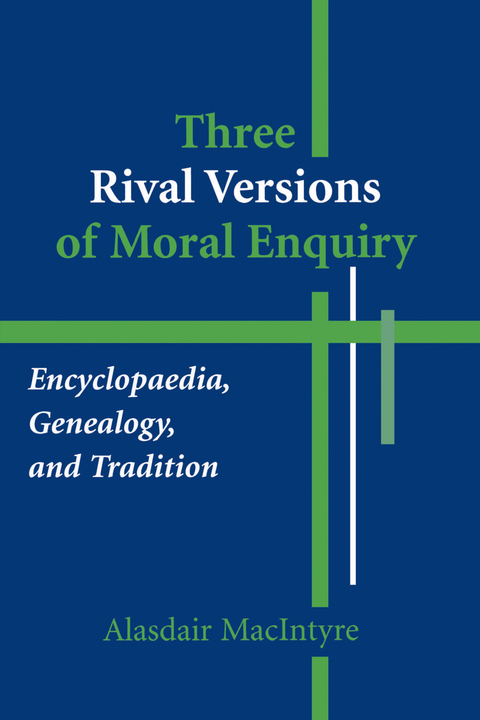 Three Rival Versions of Moral Enquiry -  Alasdair Macintyre