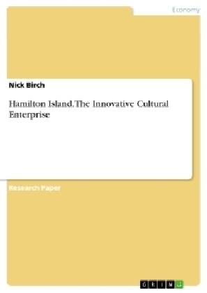 Hamilton Island. The Innovative Cultural Enterprise - Nick Birch