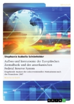 Aufbau und Instrumente der Europäischen Zentralbank und des amerikanischen  Federal Reserve System - Stephanie Isabella Schönfelder