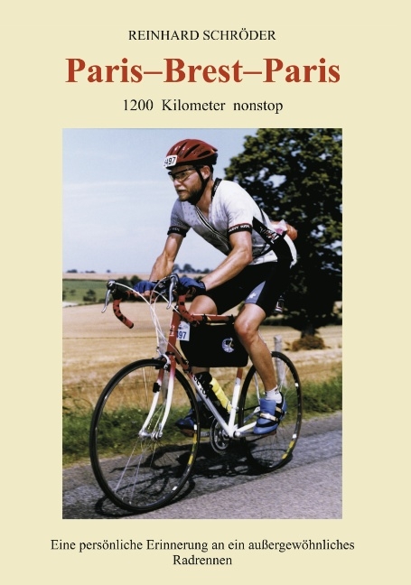 Paris - Brest - Paris: 1200 km nonstop - Reinhard Schröder