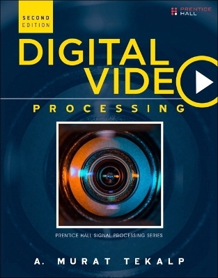 Digital Video Processing - A. Murat Tekalp