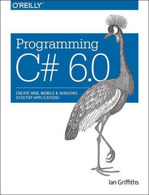 Programming C# 6.0 - Ian Griffiths