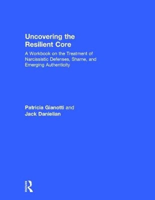 Uncovering the Resilient Core -  Jack Danielian,  Patricia Gianotti