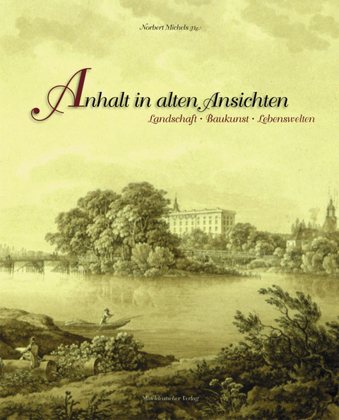 Anhalt in alten Ansichten - 