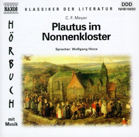 Plautus im Nonnenkloster - C F Meyer