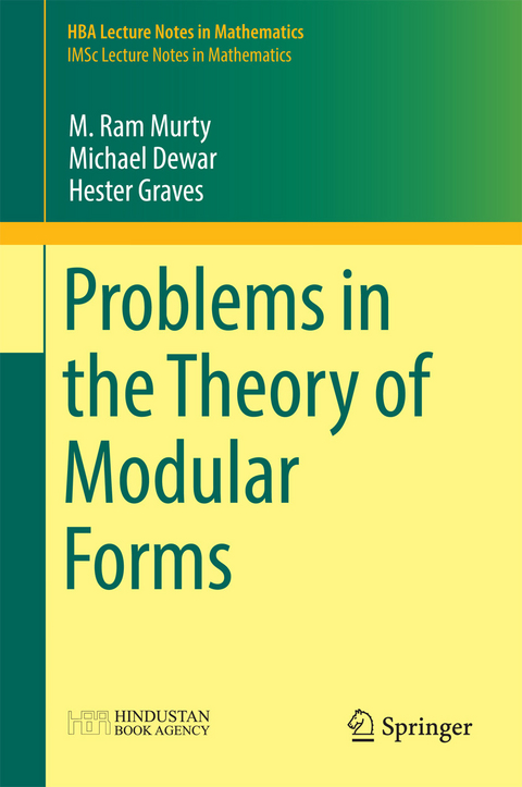 Problems in the Theory of Modular Forms -  Michael Dewar,  Hester Graves,  M. Ram Murty