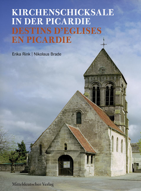 Kirchenschicksale in der Picardie - Erika Rink