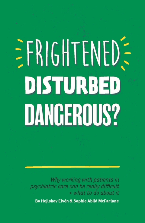 Frightened, Disturbed, Dangerous? - Bo Hejlskov Elvén, Sophie Abild Abild McFarlane