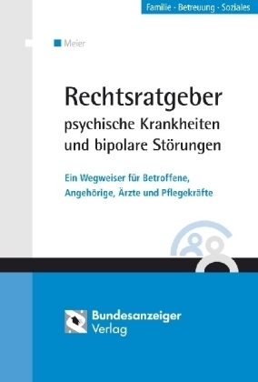 Rechtsratgeber psychische Krankheiten und bipolare Störungen - Sybille M. Meier