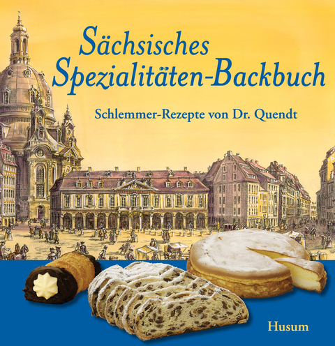 Sächsisches Spezialitäten-Backbuch - Jürgen Helfricht