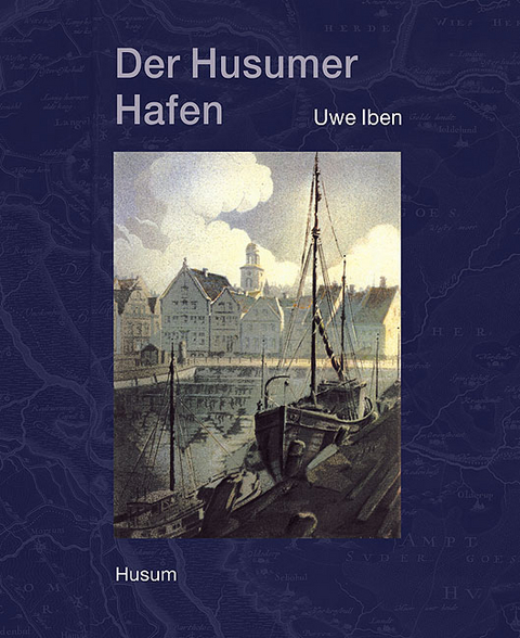 Der Husumer Hafen - Uwe Iben