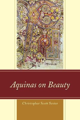 Aquinas on Beauty - Christopher Scott Sevier