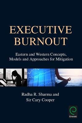 Executive Burnout -  Cary L. Cooper,  Radha R. Sharma