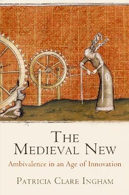 The Medieval New - Patricia Clare Ingham