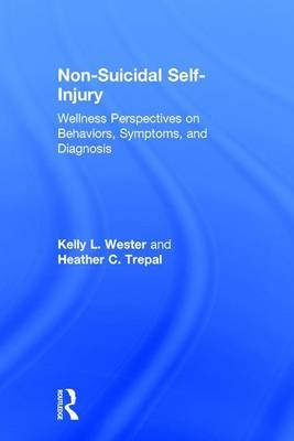 Non-Suicidal Self-Injury -  Heather C. Trepal,  Kelly L. Wester