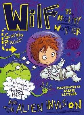 Wilf the Mighty Worrier and the Alien Invasion -  Georgia Pritchett