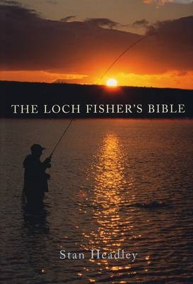 Loch Fisher's Bible - Stan Headley