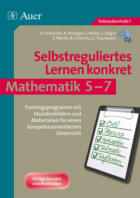 Selbstreguliertes Lernen konkret - Mathematik 5-7 - Alena Friedrich