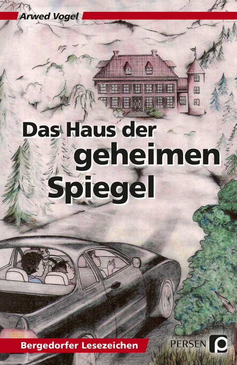 Das Haus der geheimen Spiegel - Arwed Vogel