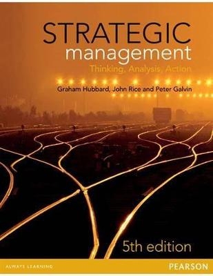 Strategic Management - Graham Hubbard, John Rice, Peter Galvin