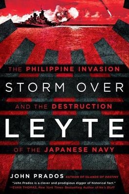 Storm Over Leyte -  John Prados