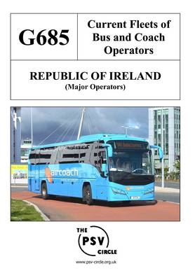 Current Fleets of Bus and Coach Operators - Republic of Ireland (Major Operators) -  The PSV Circle Publications Team