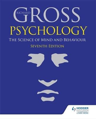 Psychology: The Science of Mind and Behaviour 7th Edition - Richard Gross